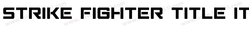 Strike Fighter Title Italic字体转换